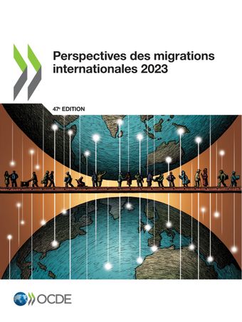 Cliquez pour accéder à la publication - Perspectives des migrations internationales 2023